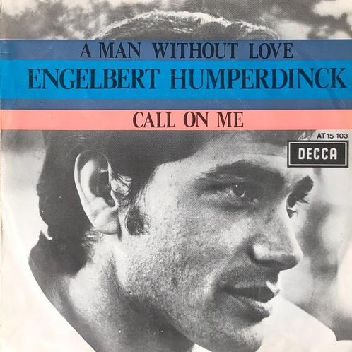 1968	Engelbert Humperdinck		A Man Without Love, Cd's en Dvd's, Vinyl Singles, Zo goed als nieuw, Single, Pop, 7 inch, Verzenden