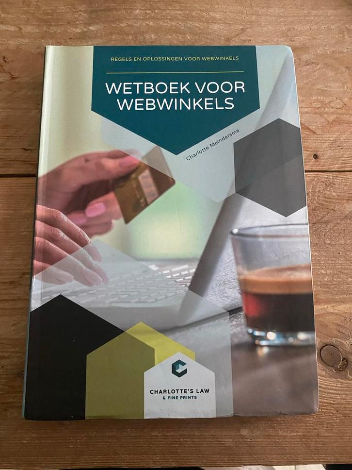 Wetboek voor Webwinkels - Regels en Oplossingen, Boeken, Economie, Management en Marketing, Zo goed als nieuw, E-commerce en Internet