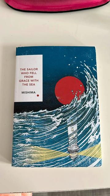 Yukio Mishima - The sailor who feel from grace with the sea
