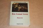 Arbeidsenquête van 1887 - Een kwaad leven - Maastricht, Boeken, Ophalen of Verzenden, 20e eeuw of later, Gelezen