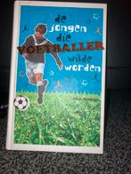 Voetbalboek - De jongen die voetballer wilde worden, Ophalen, Gelezen, Balsport