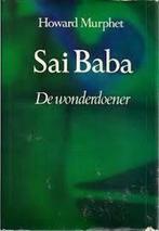 Howard Murphet Sai Baba De wonderdoener, Ophalen of Verzenden, Zo goed als nieuw, Spiritualiteit algemeen, Achtergrond en Informatie