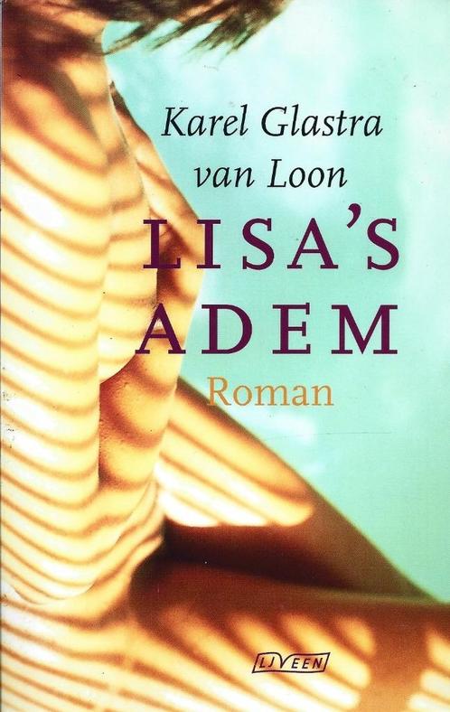 Karel Glastra van Loon - Lisa’s adem - NIEUW, Boeken, Romans, Nieuw, Nederland, Ophalen of Verzenden