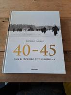 40-45 Van Blitzkrieg tot Hiroshima - Richard Holmes, Boeken, Oorlog en Militair, Ophalen of Verzenden, Gelezen, Richard holmes
