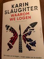 Waarom We Logen - Karin Slaughter, Ophalen of Verzenden, Zo goed als nieuw, Nederland