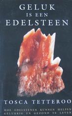 Tosca Tetteroo - Geluk is een edelsteen,  energie uit stenen, Achtergrond en Informatie, Spiritualiteit algemeen, Tosca Tetteroo