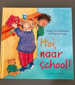 Hoi, naar School !!! Dagmar Stam en Vivian de Hollander, Ophalen of Verzenden, Zo goed als nieuw