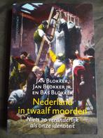 Jan, Jan Jr. en Bas Blokker - Nederland in twaalf moorden, Boeken, Geschiedenis | Vaderland, Jan, Jan Jr & Bas Blokker, Ophalen of Verzenden
