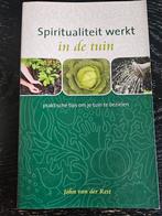 J. van der Rest - Spiritualiteit werkt in de tuin, Achtergrond en Informatie, Ophalen of Verzenden, Zo goed als nieuw, J. van der Rest