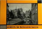 Leiden in bewogen jaren., Boeken, Ophalen of Verzenden, 20e eeuw of later, Gelezen