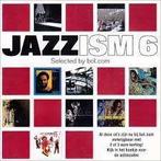 Sale> CD VARIOUS - Jazzism 6 >NIEUW, Cd's en Dvd's, Cd's | Jazz en Blues, Verzenden, 1980 tot heden, Zo goed als nieuw, Jazz