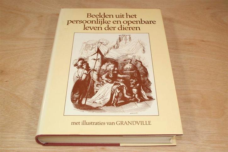 Leven der Dieren — Grandville & Balzac Satire [1982], Boeken, Kunst en Cultuur | Beeldend, Gelezen, Overige onderwerpen, Ophalen of Verzenden