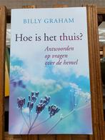 Billy Graham - Hoe is het Thuis?, Boeken, Billy Graham, Ophalen of Verzenden, Zo goed als nieuw, Christendom | Protestants