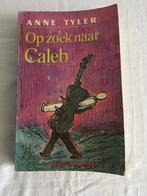 Anne Tyler / Op zoek naar Caleb, Ophalen of Verzenden, Zo goed als nieuw