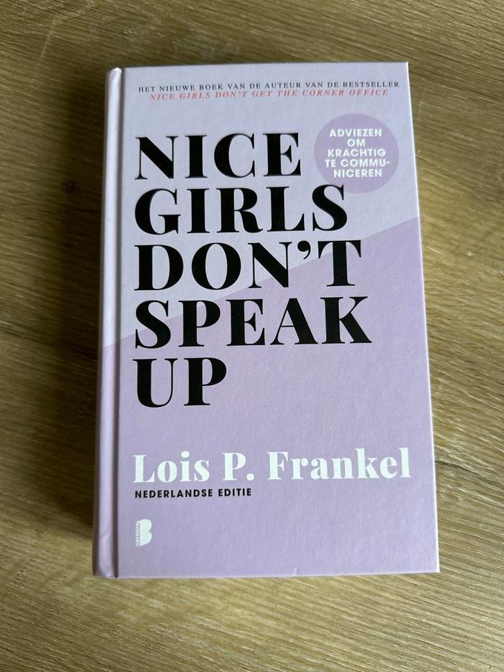 Nice Girls Don't Speak Up - Lois P. Frankel, Boeken, Advies, Hulp en Training, Zo goed als nieuw, Ophalen of Verzenden
