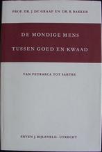 De mondige mens tussen goed en kwaad boek, Boeken, Ophalen of Verzenden, Zo goed als nieuw, Overige onderwerpen, Prof. Dr. J. de Graaf en dr. R. Bakker