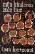 Mijn  kinderen eten turf, Boeken, Gelezen, Toon Kortooms, Ophalen of Verzenden, Nederland