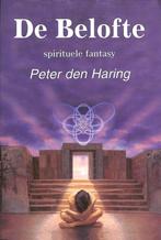 De Belofte - Peter den Haring, Ophalen of Verzenden, Zo goed als nieuw, Peter den Haring, Overige onderwerpen