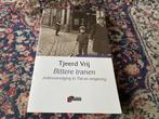 Bittere Tranen. Tjeerd Vrij.. Softcover, 252 blz., Tweede Wereldoorlog, Tjeerd Vrij, Ophalen of Verzenden, Zo goed als nieuw