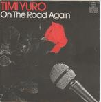 Single Timo Yuro - On The Road again, Gebruikt, Verzenden, 7 inch, Single