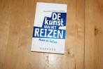 De kunst van het reizen, Alain de Botton, Ophalen of Verzenden, Gelezen