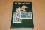 De Weimaraner — Hét Standaardwerk [622 p., Nieuwstaat], Ophalen of Verzenden, Zo goed als nieuw, Honden