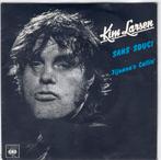 KIM LARSEN  -  Sans souci, Gebruikt, 7 inch, Single, Ophalen of Verzenden