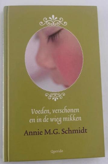 VOEDEN, VERSCHONEN EN IN DE WIEG MIKKEN ANNIE M.G. SCHMIDT beschikbaar voor biedingen