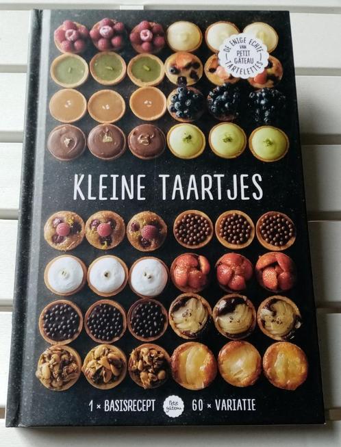 KLEINE TAARTJES 1x basisrecept • 60x variatie * Petit Gâteau, Boeken, Kookboeken, Taart, Gebak en Desserts, Ophalen of Verzenden