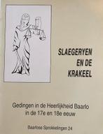 Slageryen en de krakeel. Gedingen in de Heerlijkheid Baarlo, Boeken, Gelezen, Ophalen of Verzenden, Miep Heines, 17e en 18e eeuw