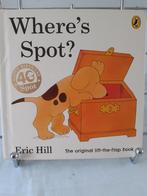 Where 's Spot?, Boeken, Kinderboeken | Baby's en Peuters, Ophalen of Verzenden, Zo goed als nieuw