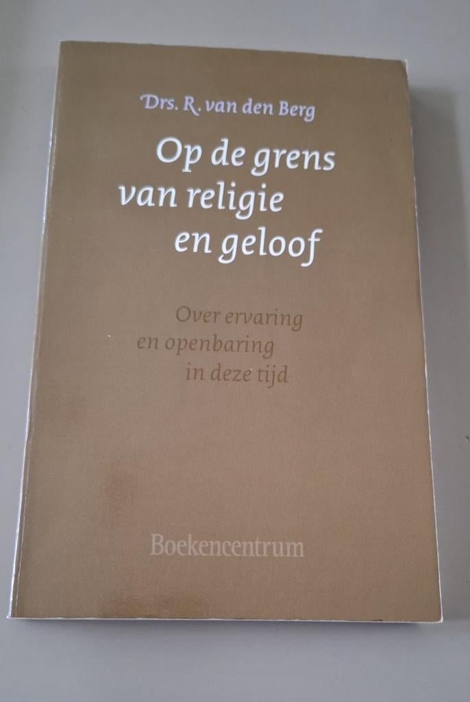 R. van den Berg - Op de grens van religie en geloof, Ophalen of Verzenden, Gelezen, R. van den Berg
