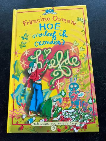 Francine Oomen - Hoe overleef ik (zonder) liefde? beschikbaar voor biedingen