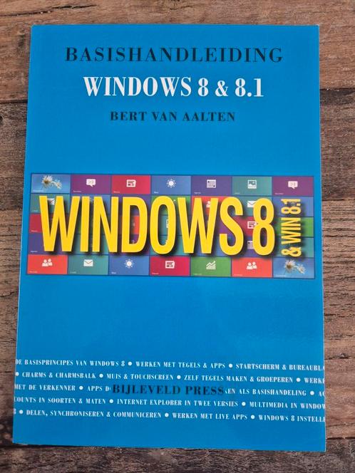 Bert van Aalten - Basishandleiding Windows 8 en 8.1, Boeken, Informatica en Computer, Nieuw, Ophalen of Verzenden