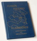 Tussen Holland en Vlaanderen, Ophalen of Verzenden, Zo goed als nieuw