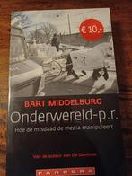 Onderwereld-p.r. - Bart Middelburg, Ophalen of Verzenden, Gelezen, Bart Middelburg, Media