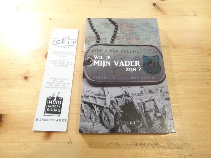 Pieter van Geldorp - Wil je mijn vader zijn, Boeken, Oorlog en Militair, Zo goed als nieuw, Landmacht, 1945 tot heden, Ophalen