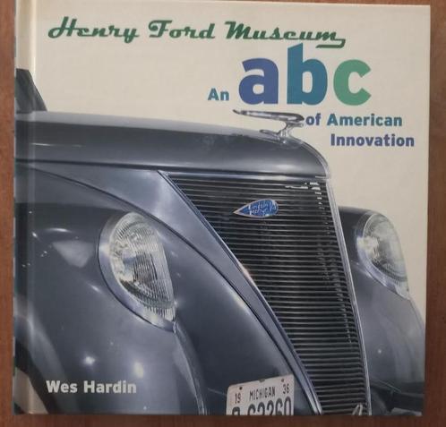 Henry Ford Musem. An ABC of American Innovation.-Wes Hardin., Boeken, Auto's | Boeken, Nieuw, Ford, Ophalen of Verzenden