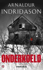 Onderkoeld / Arnaldur Indridason, Boeken, Ophalen of Verzenden, Gelezen