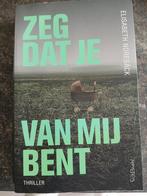 Elisabeth Norebäck - Zeg dat je van mij bent, Ophalen of Verzenden, Zo goed als nieuw, Nederland, Elisabeth Norebäck