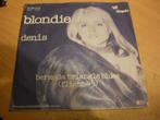 Blondie - Denis ........, Cd's en Dvd's, Vinyl Singles, Pop, Ophalen of Verzenden, 7 inch, Zo goed als nieuw