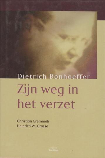 Gremmels/Grosse -Dietrich Bonhoeffer -Zijn weg in het verzet beschikbaar voor biedingen