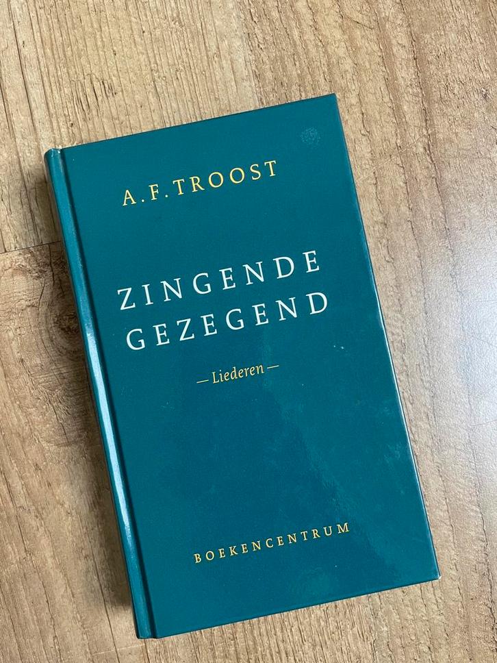 Zingende Gezegend - A.F. Troost, Boeken, Gedichten en Poëzie, Zo goed als nieuw, Eén auteur, Ophalen of Verzenden