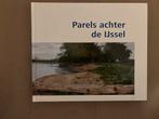 Parels achter de IJssel, Boeken, Geschiedenis | Stad en Regio, Ophalen of Verzenden, Zo goed als nieuw