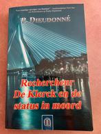 RECHERCHEUR DE KLERCK EN DE STATUS IN MOORD (DEEL 11), Ophalen of Verzenden, Zo goed als nieuw, P. Dieudonné