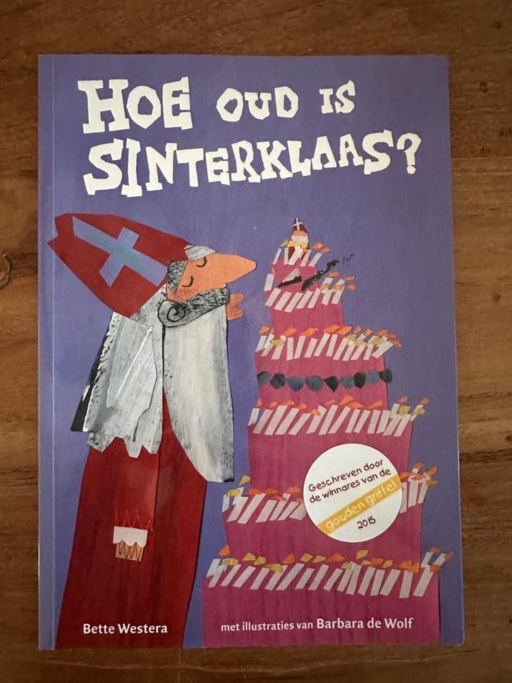 Bette Westera - Hoe oud is Sinterklaas?, Boeken, Kinderboeken | Jeugd | onder 10 jaar, Zo goed als nieuw, Fictie algemeen, Ophalen of Verzenden