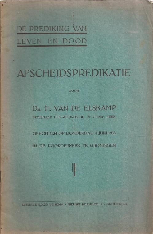 Elskamp, Ds. H. van de - Prediking van Leven en dood. Afsche, Boeken, Godsdienst en Theologie, Gelezen, Christendom | Protestants