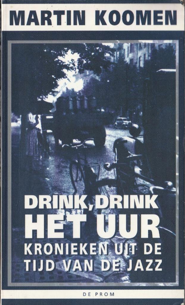 Drink, drink het uur- Martin Koomen"", Boeken, Romans, Zo goed als nieuw, Nederland, Ophalen of Verzenden