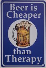 Beer is cheaper than therapy bier reclamebord van metaal, Huis en Inrichting, Woonaccessoires | Tekstborden en Spreuken, Info@deconoord.nl