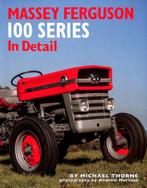 Massey Ferguson 100 series IN Detail, Verzenden, Nieuw, Michael Thorne, Tractor en Landbouw